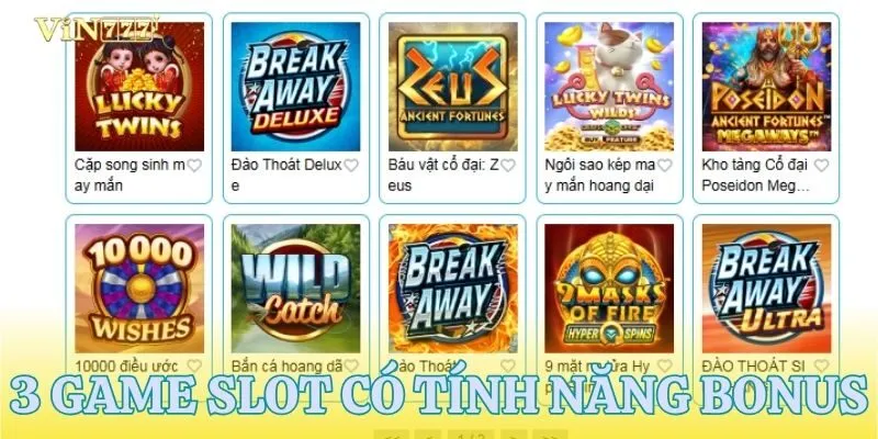 3 trò chơi slot với tính năng bonus hấp dẫn