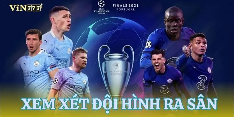 Đội hình ra sân có thể quyết định kết quả cuối cùng