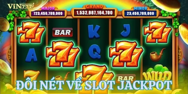 Giới thiệu sơ về slot jackpot
