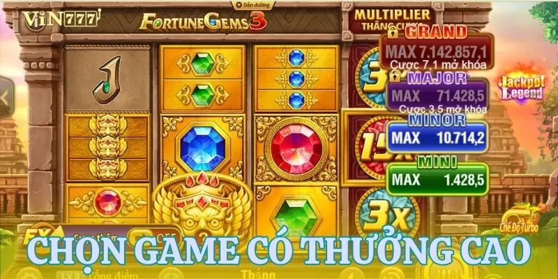 Mẹo chơi bằng cách lựa chọn chủ đề có thưởng cao