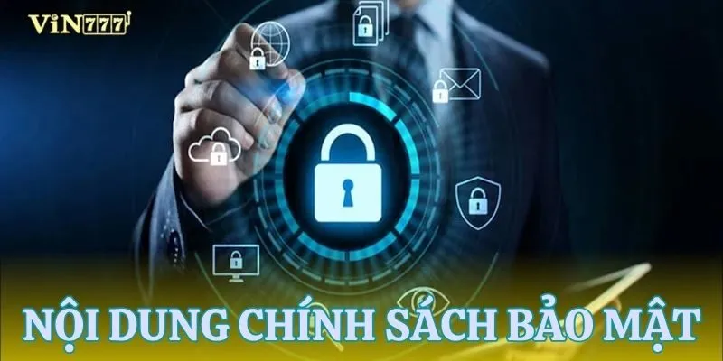 Nội dung về chính sách bảo mật VIN777 đang có