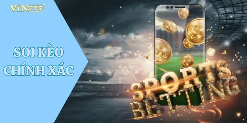 Soi Kèo Chính Xác