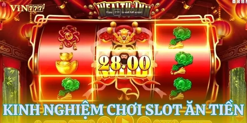 Tổng hợp kinh nghiệm chơi slot dễ ăn