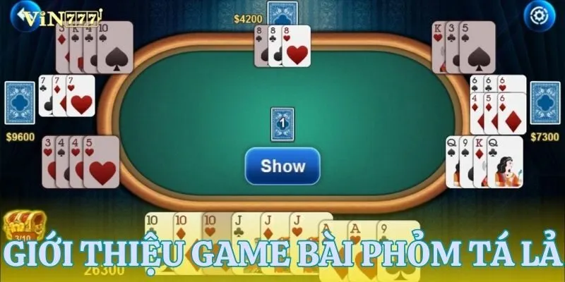 Tổng quan về trò chơi đánh bài phỏm tá lả