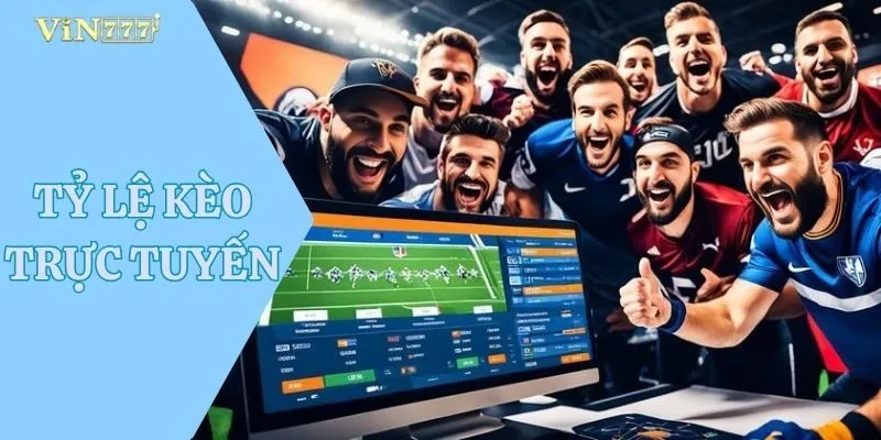 Tỷ Lệ Kèo Trực Tuyến