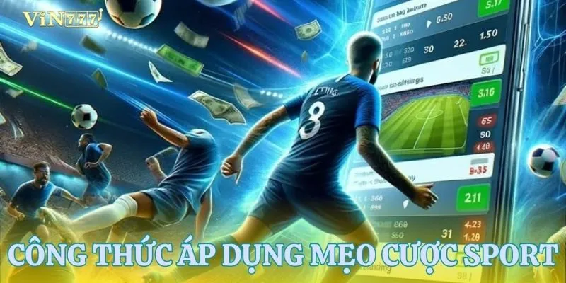 Giải mã công dụng thực sự của mẹo cược sport