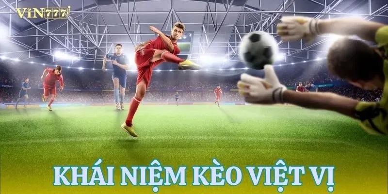Giới thiệu về loại hình cá độ bóng đá - Kèo việt vị