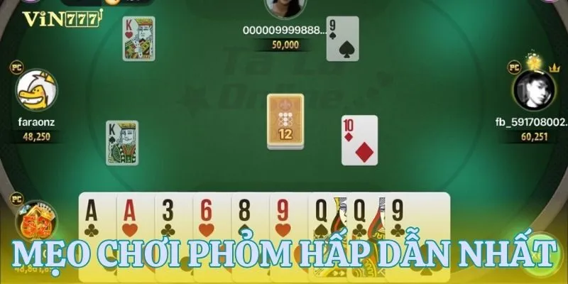 Tổng hợp chiến thuật chơi phỏm hay